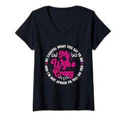 Damen Be Careful What You Say To Me Familie Sarkasmus T-Shirt mit V-Ausschnitt von Lustige Sarkastische Sprüche Familien Bekleidung