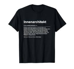 Stilvoller Innenarchitekt Spruch - Gestalter von T-Shirt von Lustige Sprüche Designs für Mann & Frau