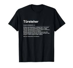 Wachsamer Türsteher Spruch - Hüter des Einlasses T-Shirt von Lustige Sprüche Designs für Mann & Frau