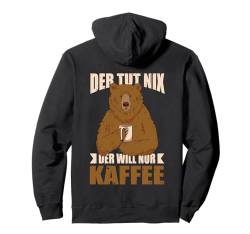 Der Tut Nix Der Will Nur Kaffee Morgenmuffel Pullover Hoodie von Lustige Sprüche Fun Outfits Ironie Sarkasmus