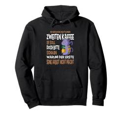 Ich Brauche Heute Einen Zweiten Kaffee Morgenmuffel Pullover Hoodie von Lustige Sprüche Fun Outfits Ironie Sarkasmus