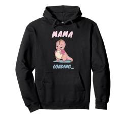 Mama Loading Baby Ankündigung Spruch Dinosaurier Pullover Hoodie von Lustige Sprüche für werdende Eltern Schwanger