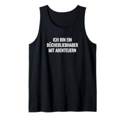 Abenteuerlustig Lesen Spruch - Bücher als Abenteuer Tank Top von Lustige Sprüche & Witzige Lebensweisheiten