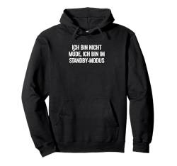 Bereit Müdigkeit Spruch - Humorvolle Sicht auf Müdigkeit Pullover Hoodie von Lustige Sprüche & Witzige Lebensweisheiten