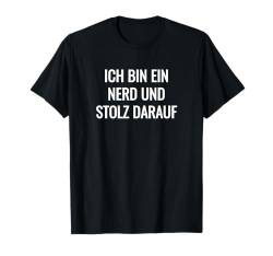 Selbstbewusst Nerd-Kultur Spruch - Stolzer T-Shirt von Lustige Sprüche & Witzige Lebensweisheiten