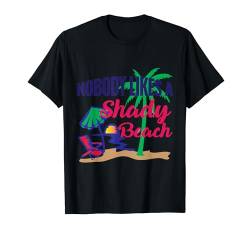 Strand Sonne Meer Nobody Likes a Shady Beach T-Shirt von Lustige Tiermotive