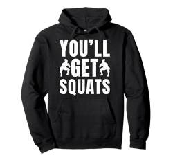 Gym Junkies Get´ll Get Squats Calisthenics Fitness Pullover Hoodie von Lustige Workout T-Shirts Für Damen Herren Designs