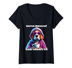 Damen Beagle Cyberpunk Hund Guten Morgen Ganz dünnes Eis Damen T-Shirt mit V-Ausschnitt von Lustiger Spruch Geschenkidee Kaffee