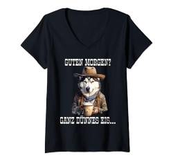 Damen Hund Cowboy Guten Morgen Ganz dünnes Eis Sibirischer Husky T-Shirt mit V-Ausschnitt von Lustiger Spruch Geschenkidee Kaffeebecher