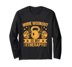 Fitnessfanatiker: Heimtraining ist mein Therapie-Fitnessstudio Langarmshirt von Funny Saying Workout Shirts Burpees Shirts