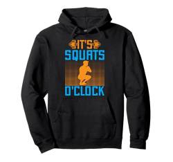 Fitnessfanatiker Es ist Squats O'Clock Calisthenics Gym Pullover Hoodie von Funny Saying Workout Shirts Burpees Shirts