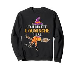 Ich Bin Die Launische Hexe Lustiges Halloween Hexen Sweatshirt von Lustiges Hexen Outfit Halloween Kostüm Party