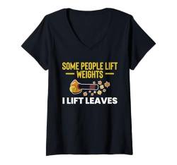 Damen Some People Life Weights I Lift Leaves Leaf Blower T-Shirt mit V-Ausschnitt von Lustiges Ideen Laubbläser Designs Herbst