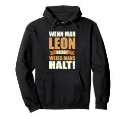 Wenn man Leon heisst weiss mans halt - Lustiges Leon Pullover Hoodie von Lustiges Männer Geschenk Herren Klugscheisser