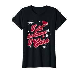 I Yell Because I Care Baseball Mama T-Shirt von Lustiges Sprichwort-Zitat für Frauen