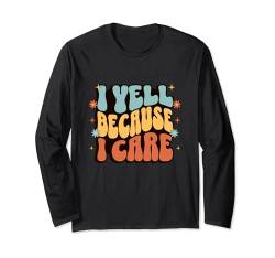 I Yell Because I Care Baseball Oma Langarmshirt von Lustiges Sprichwort-Zitat für Frauen