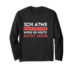 Witzige Geschenke Arbeit Faul Büro Funny Sprüche Sarkasmus Langarmshirt von Lustiges Tshirt Witzig Humor Faulenzer Faul Fun