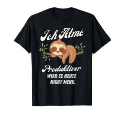 Witzige Geschenke Faultier Job Büro Funny Sprüche Sarkasmus T-Shirt von Lustiges Tshirt Witzig Humor Faulenzer Faul Fun