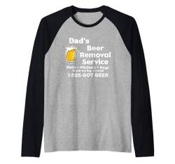 Dad's Beer Removal Service Lustiger Knebel für Herren, witzige Neuheit Raglan von MPL Funny Beer Tees