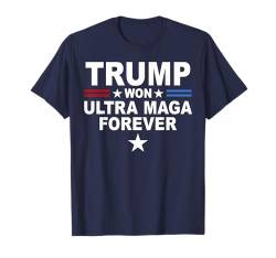 Trump Won Maga Forever T-Shirt von Maga Forever-outfit Für Männer Und Frauen