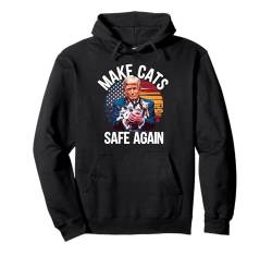 Make Cats Safe Again Vote Trump Save Our Pets Cats Dogs 2024 Pullover Hoodie von Make Pets Safe Again Vote Trump 2024 Pet Owner NS