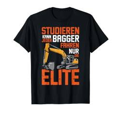 Lustiges Bagger Bauarbeiter Nur Die Elite T-Shirt von Mann Baggerfahrer Design