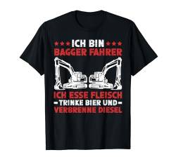 Bauarbeiter Ich Esse Fleisch Und Verbrenne Diesel Bagger T-Shirt von Mann Baggerfahrer Spruch