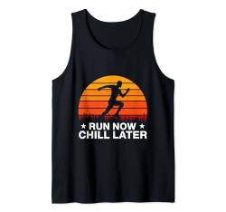 Herren Laufen, jetzt laufen, später entspannen, Marathonläufer Tank Top von Running Gifts for Men and Marathoner Clothing