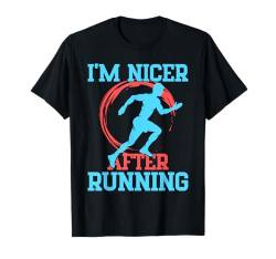 Laufen Ich bin netter nach dem Marathonläufer T-Shirt von Running Gifts for Men and Marathoner Clothing