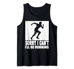 Herren Marathonläufer Sorry I Can´t I´ll Be Laufen Tank Top von Marathon Läufer Laufgeschenke Für Männer Frauen