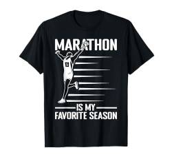 Marathon Runner Marathon Meine Lieblingslaufsaison T-Shirt von Running Gifts for Men and Marathoner Clothing