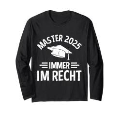 MASTER 2025 IMMER IM RECHT Lustiges Master Abschluss Langarmshirt von Masterabschluss Geschenk Frauen Design Master Dame