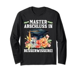 MASTERABSCHLUSS IN BESSERWISSEREI Lustiges Mädchen Langarmshirt von Masterabschluss Geschenk Frauen Design Master Dame