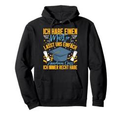 Masterabschluss HABE EINEN MASTER HABE RECHT Frauen Pullover Hoodie von Masterabschluss Geschenk Frauen Design Master Dame