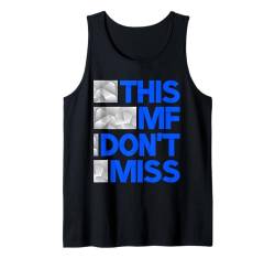 Blau Diese königsblaue Grafik von MF Don't Miss Tank Top von Match Blue Color Graphic Tee