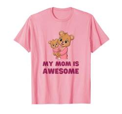 Niedlicher Baby-Bär mit Aufschrift "My Mom is awesome" T-Shirt von Matching Pink Parent Mini Me