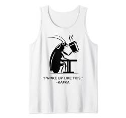 Lustige Kakerlaken-Kaffee I Woke Up Like This Kafka Teacher Bk Tank Top von MathWare