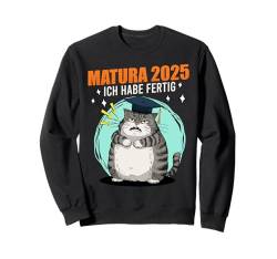 MATURA 2025 ICH HABE FERTIG Maturant Lustiges Matura Sweatshirt von Matura Geschenk Maturant Lustiges Matura Geschafft