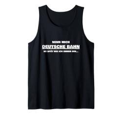 NENN MICH DEUTSCHE BAHN | Geschenk für unpünktliche Menschen Tank Top von Meme Based Shirts