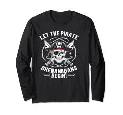 Lass die Piratenspiele beginnen Die Piratenspiele Lustig Langarmshirt von Mens Womens Let the Pirate Shenanigans Begin Tees