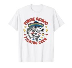 Pinche Gringo Fishing Crew Lustiges Skelett Fisch Vintage Lustig T-Shirt von Mens Womens Pinche Gringo Fishing Crew Fish Gifts