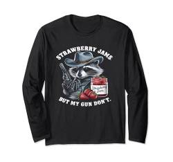 Lustiges Erdbeermarmeladenholz für Herren und Damen, mit Aufschrift "But My Gun Don't Raccoon" Langarmshirt von Mens Womens Strawberry Jams But My Gun Don't Gifts