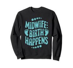 Hebamme Doula Erzieherin Baby Catcher Sweatshirt von Midwifery Birth Assistant Maternity Care Gift