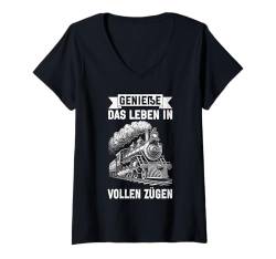 Damen Genieße Das Leben In Vollen Zügen Dampflok Lokomotive T-Shirt mit V-Ausschnitt von Modellbauer Lokführer Eisenbahner Modellbahn