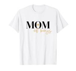 Mom of Boys Boys Mom Jungen Mami Jungs Mama Baby Party Mommy T-Shirt von Mom of Boys Boys Mom Jungen Mami Jungs Mama