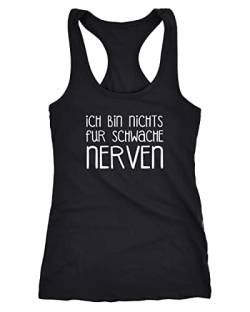 MoonWorks lustiges Damen Tank Top Ich Bin Nichts für schwache Nerven Racerback Tanktop mit Spruch schwarz L von MoonWorks