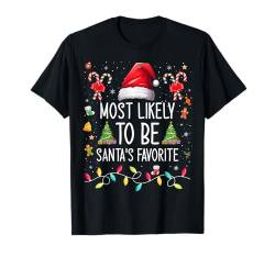 Lustiger Weihnachtspyjama mit Aufschrift "Most Likely To Be Santa's Favorite" T-Shirt von Most Likely Christmas Party