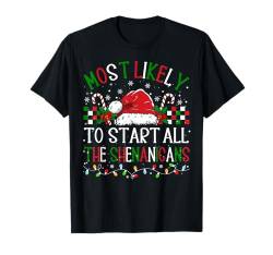 Weihnachten beginnt höchstwahrscheinlich mit The Shenanigans Xmas Family Kids T-Shirt von Most Likely To Christmas Shirts Family Pajamas PJ