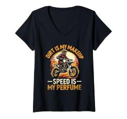 Damen Dirt ist mein Makeup Speed ist mein Parfüm Motocross Dirt Bike T-Shirt mit V-Ausschnitt von Motocross Dirt Bike Biker Gifts