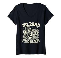 Damen Keine Straßen, kein Problem, Motocross-Dirt-Bike-Fahrer T-Shirt mit V-Ausschnitt von Motocross Dirt Bike Biker Gifts